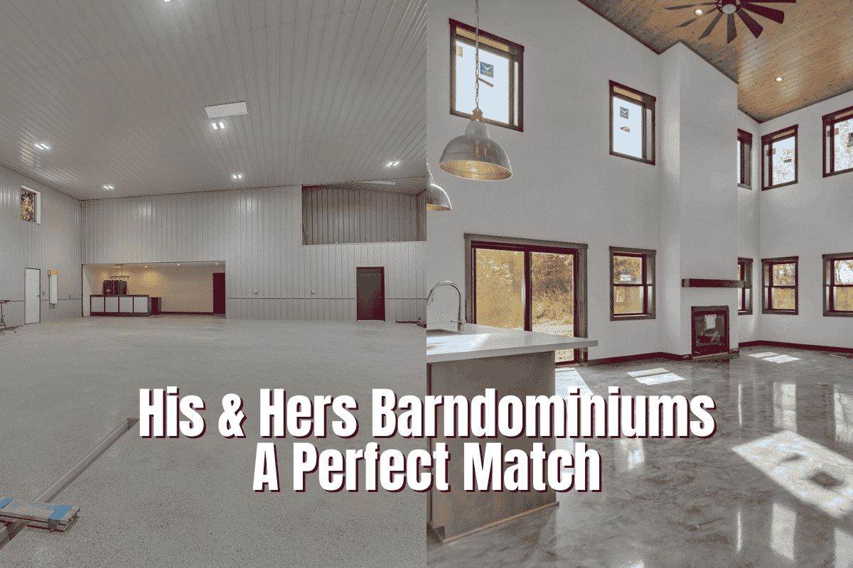 His Hers Barndominiums Perfect Match